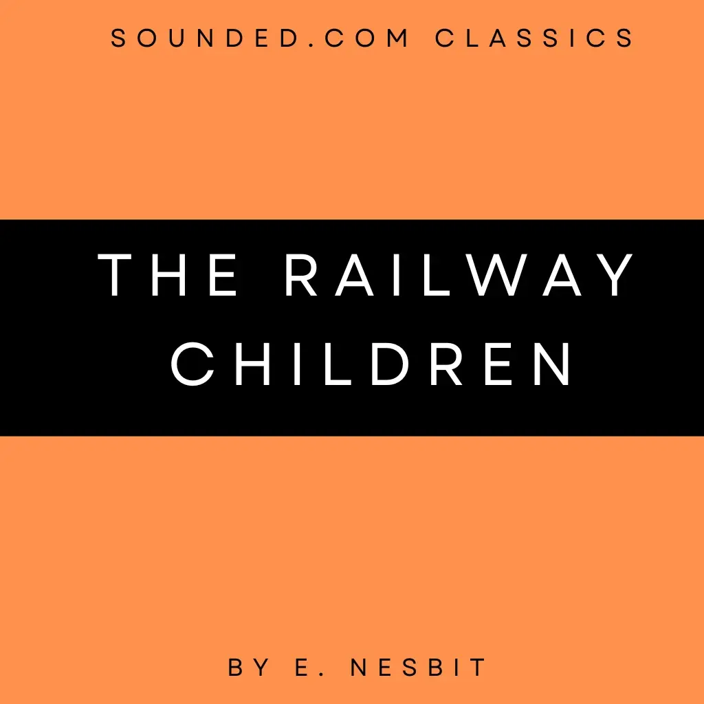 The Railway Children by E. Nesbit Audiobook