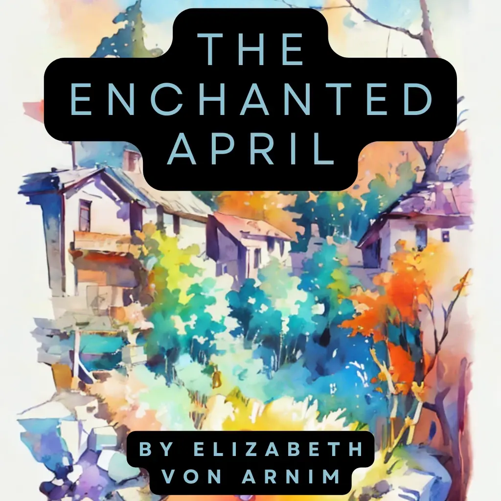 The Enchanted April by Elizabeth von Arnim Audiobook