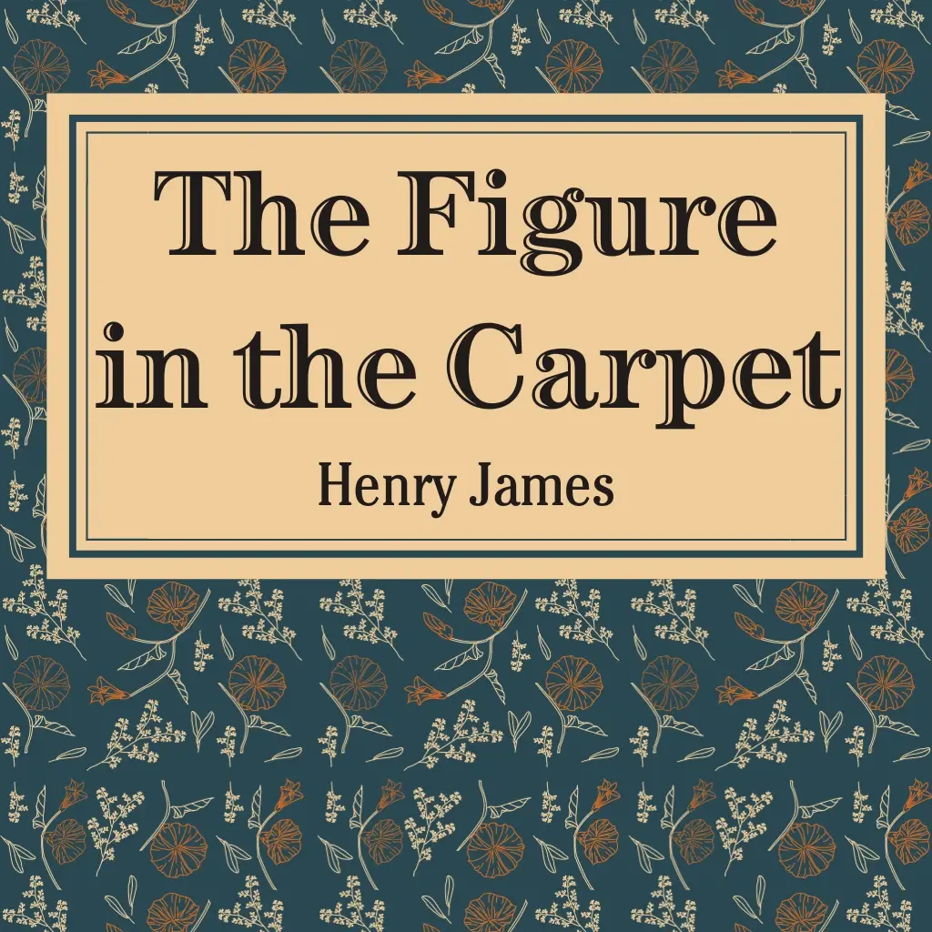 The Figure in the Carpet by Henry James Audiobook