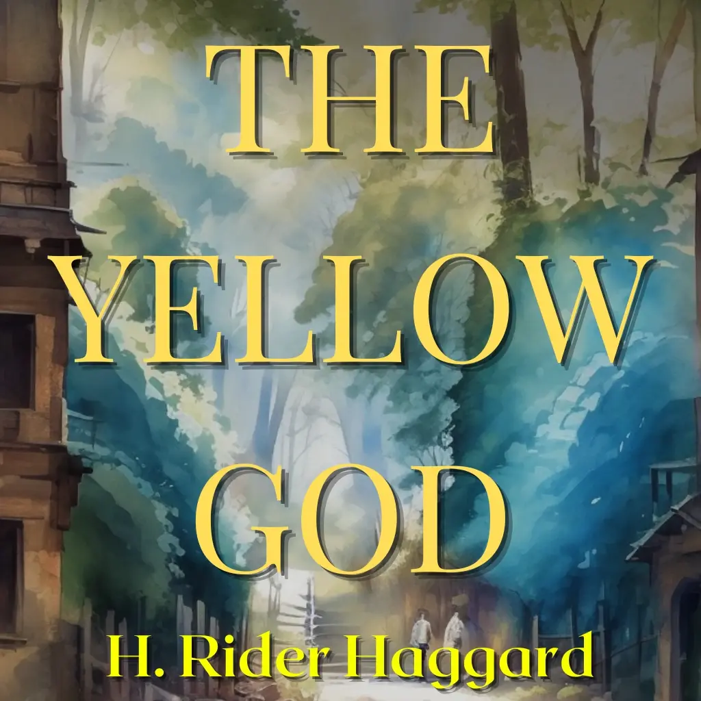 The Yellow God Audiobook by H. Rider Haggard