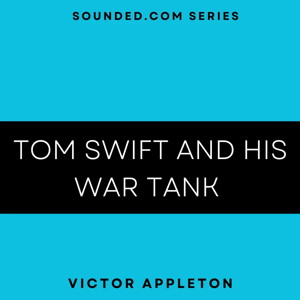 Tom Swift and his War Tank by Victor Appleton