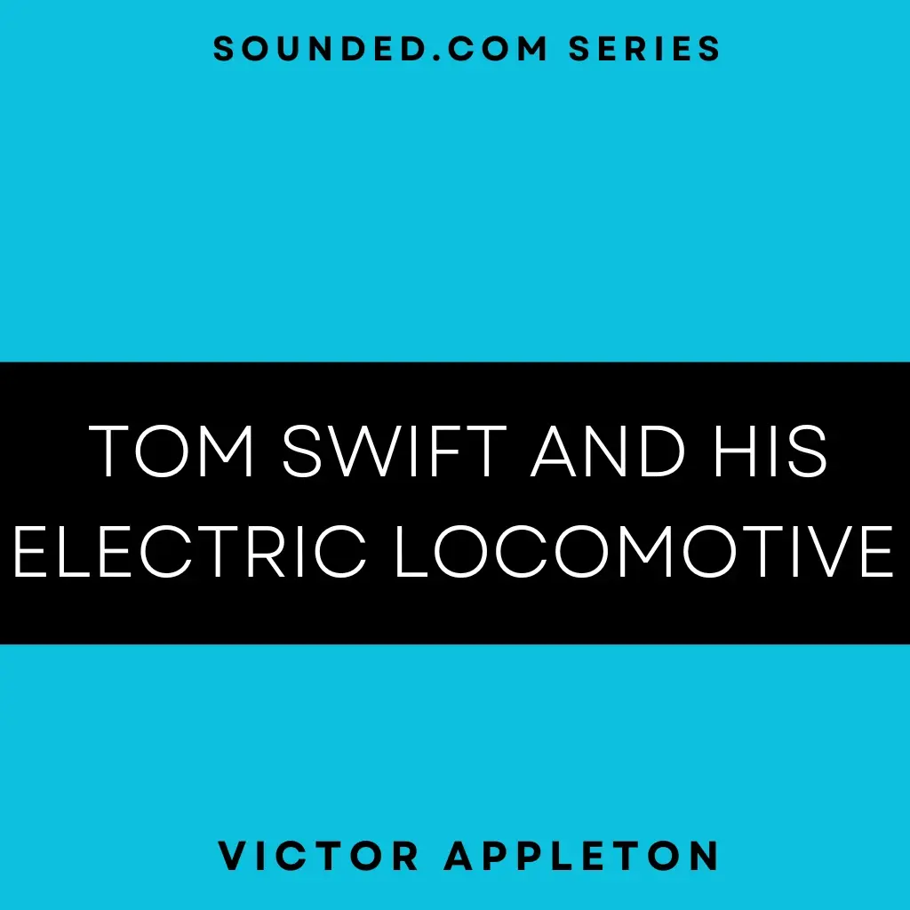 Tom Swift and his Electric Locomotive by Victor Appleton