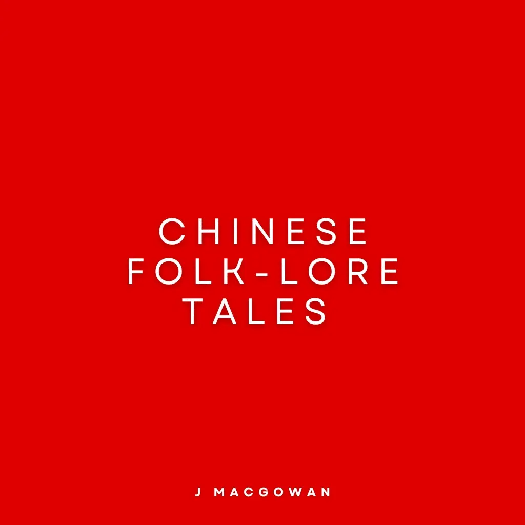 Chinese Folk-Lore Tales Audiobook by J. Macgowan