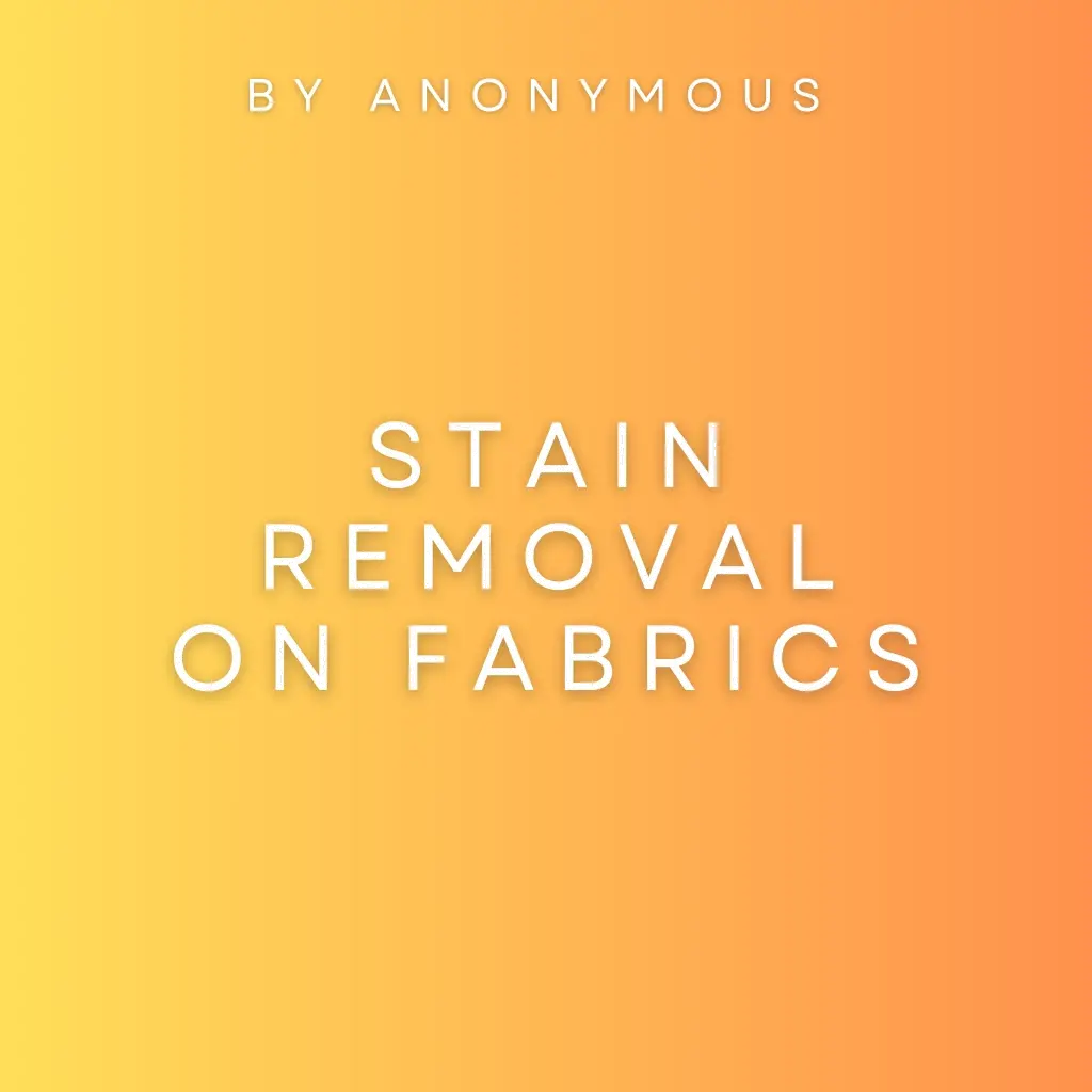 Stain Removal from Fabrics: Home Methods Audiobook by Anonymous