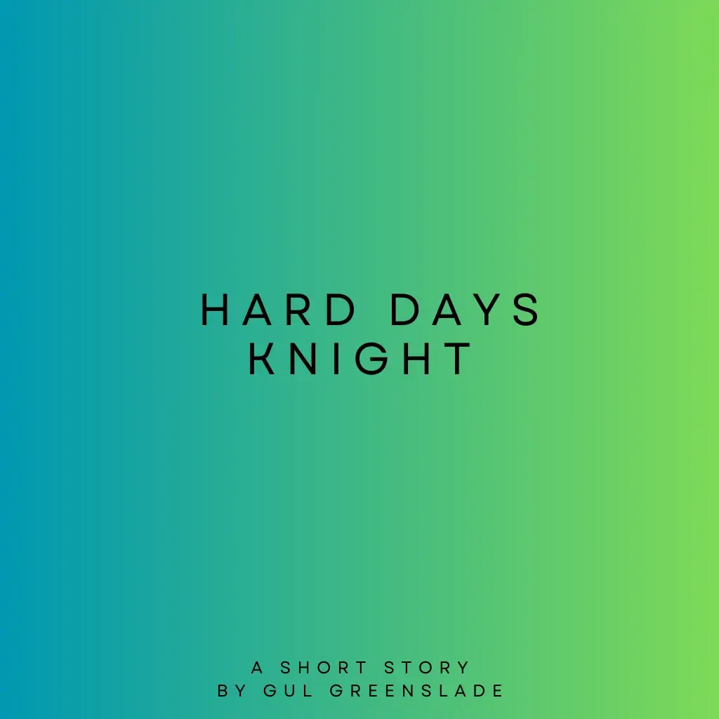 Hard Day's Knight by Gul Greenslade Audiobook