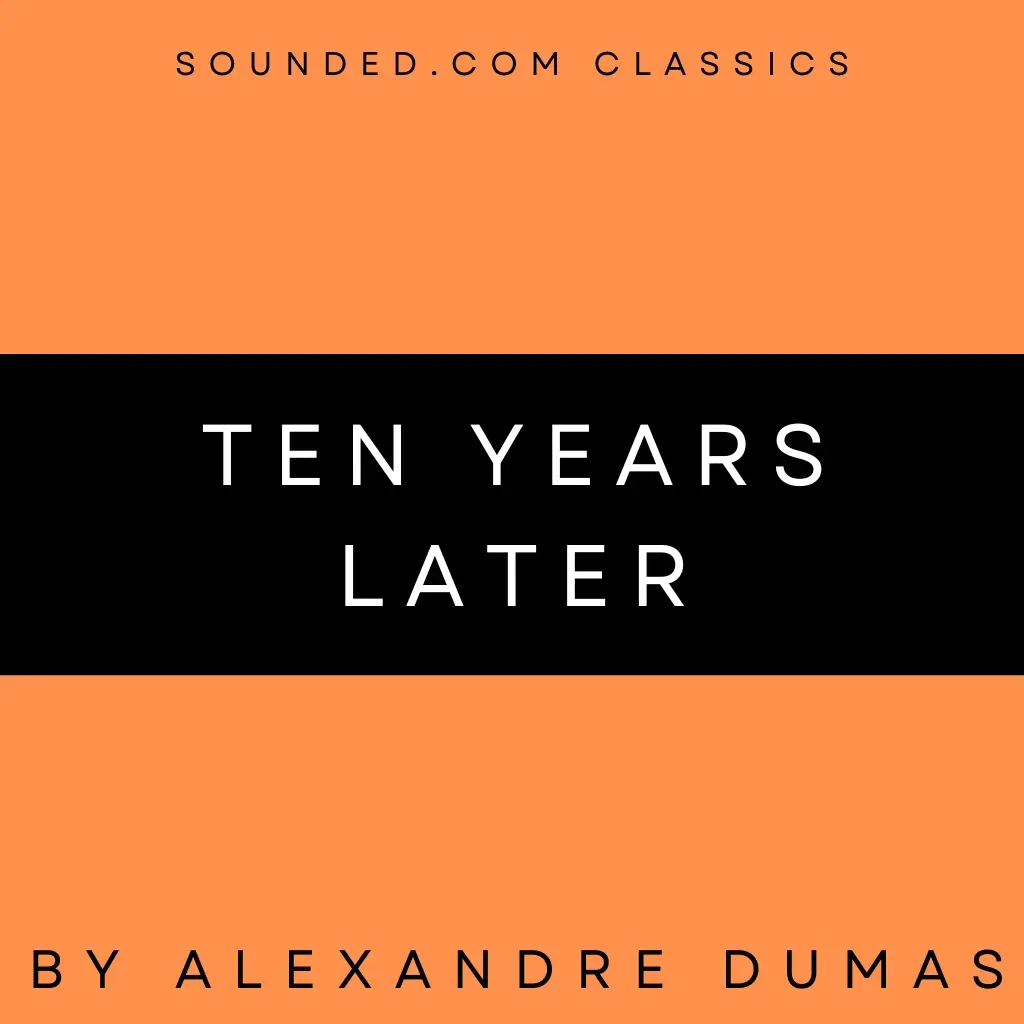Ten Years Later by Alexandre Dumas Audiobook
