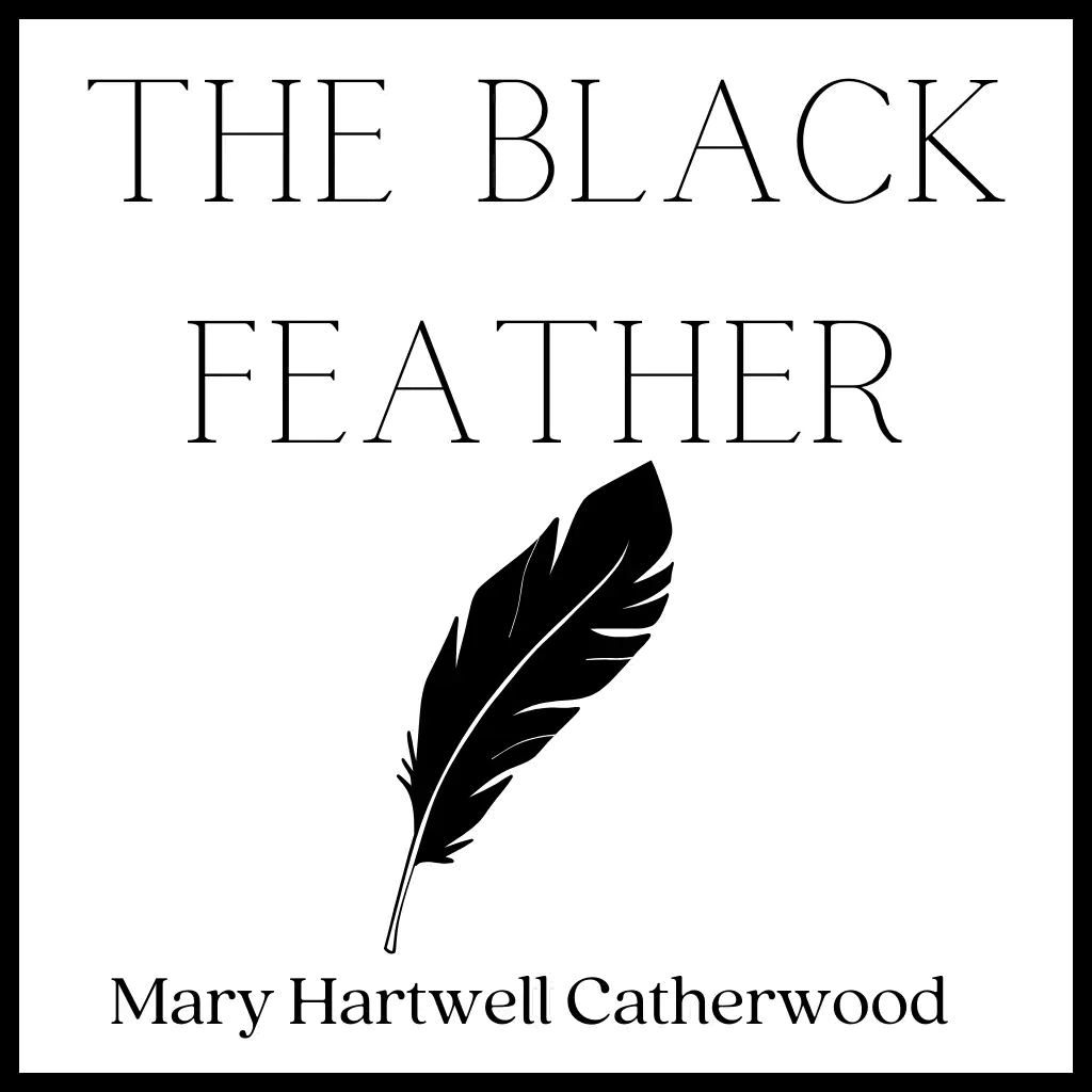 The Black Feather Audiobook by Mary Hartwell Catherwood