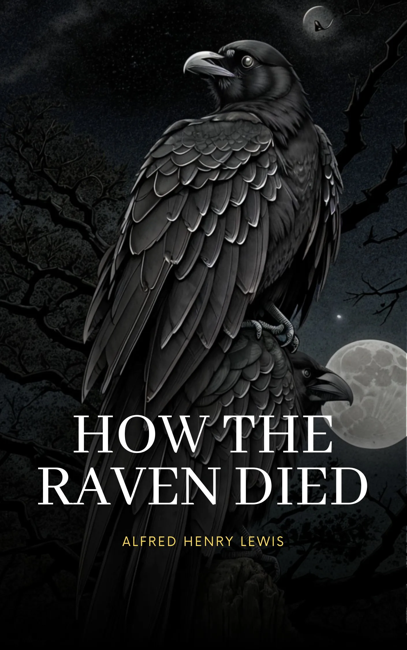 How The Raven Died by Alfred Henry Lewis Audiobook