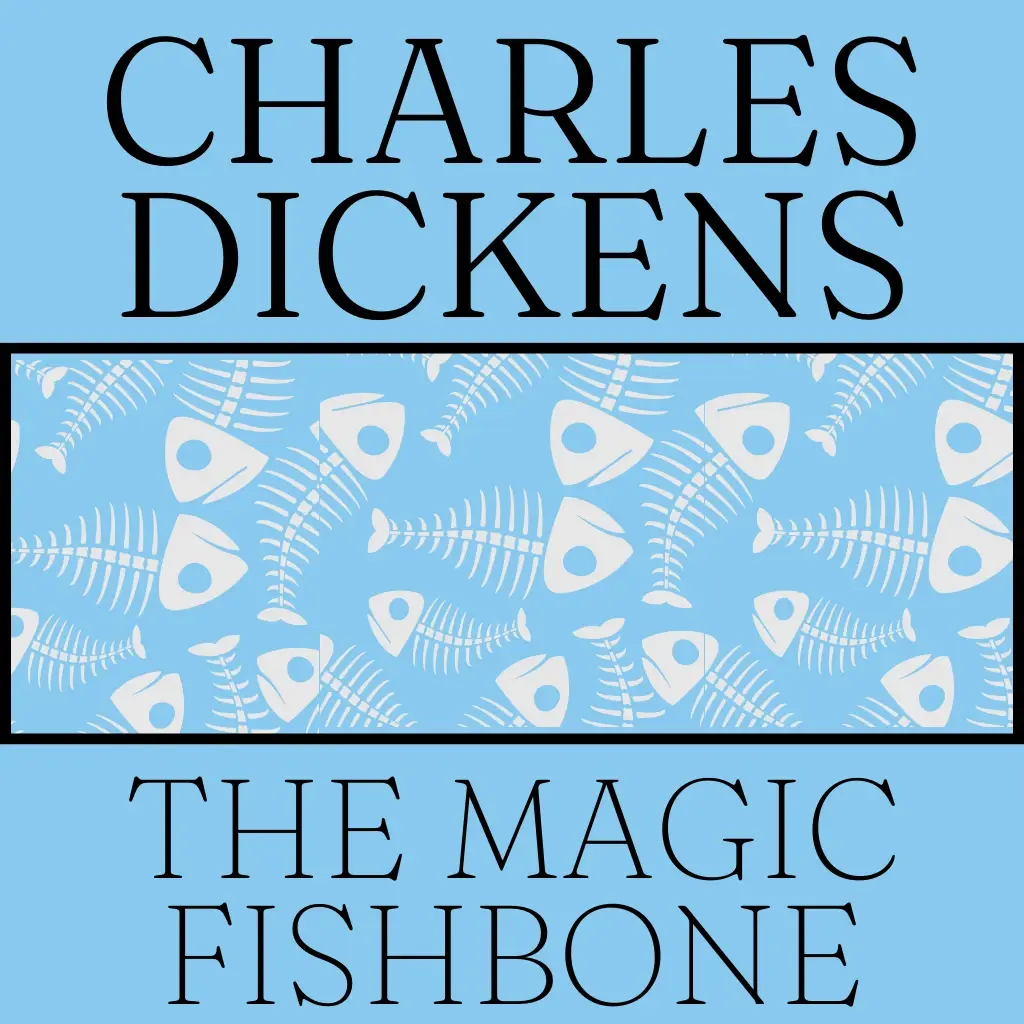 The Magic Fishbone Audiobook by Charles Dickens