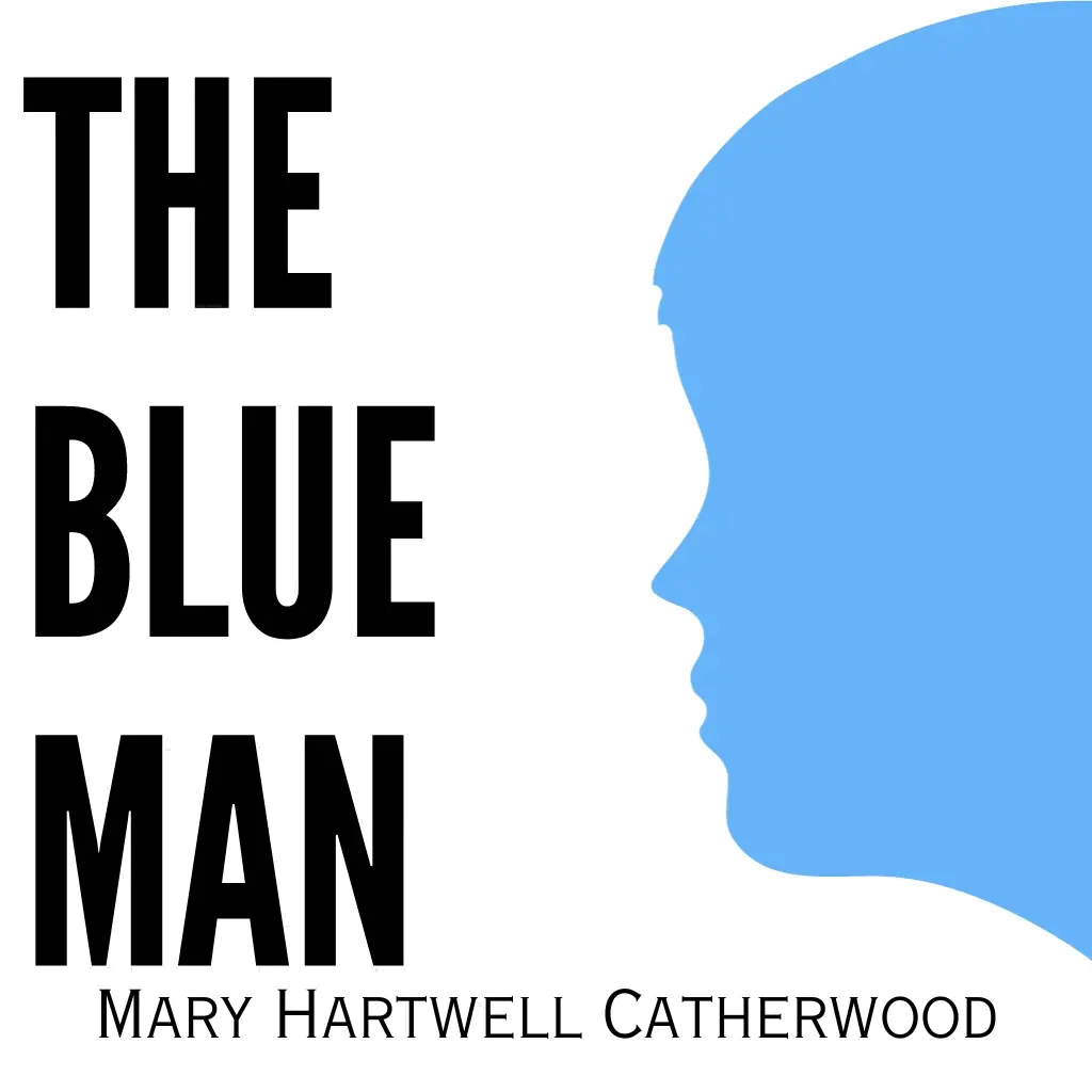 The Blue Man by Mary Hartwell Catherwood Audiobook