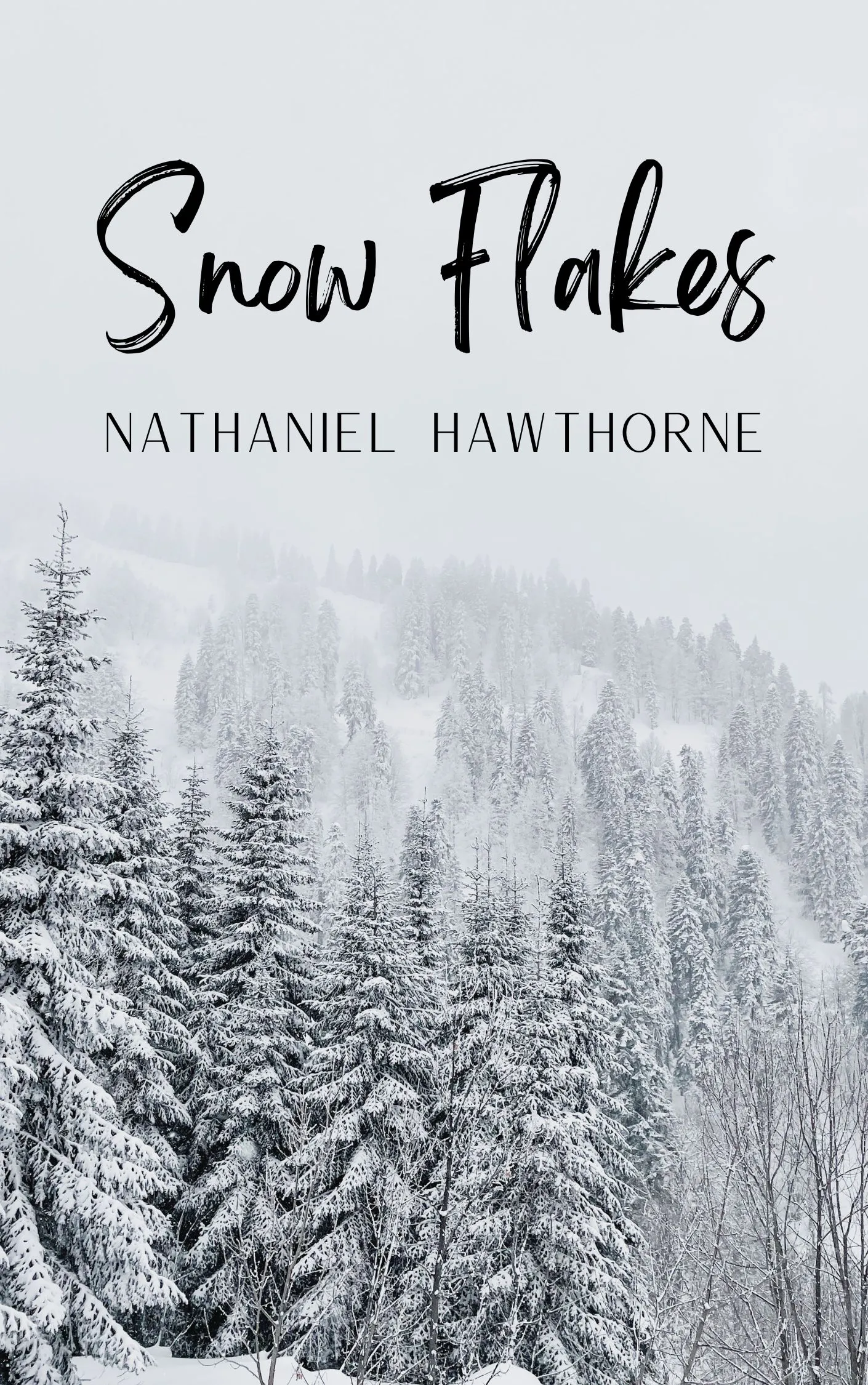 Snow Flakes (From Twice Told Tales") by Nathaniel Hawthorne