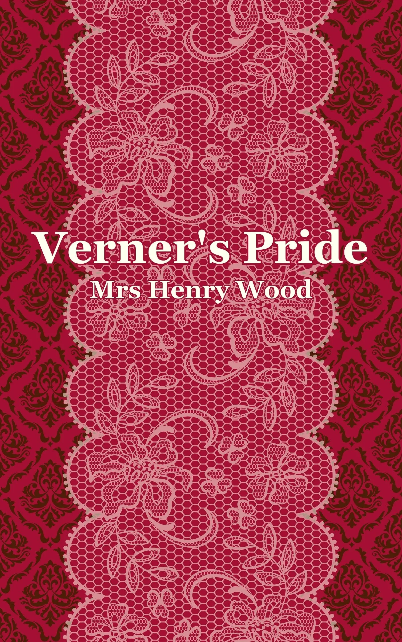 Verner's Pride by Mrs. Henry Wood