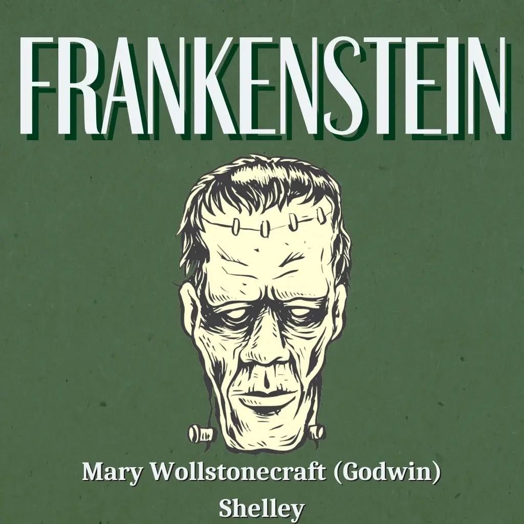 Frankenstein by Mary Shelley