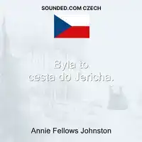 Byla to cesta do Jericha. Audiobook by Annie Fellows Johnston