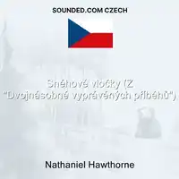 Sněhové vločky (Z "Dvojnásobně vyprávěných příběhů") Audiobook by Nathaniel Hawthorne