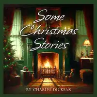 Some Christmas Stories Audiobook by Charles Dickens