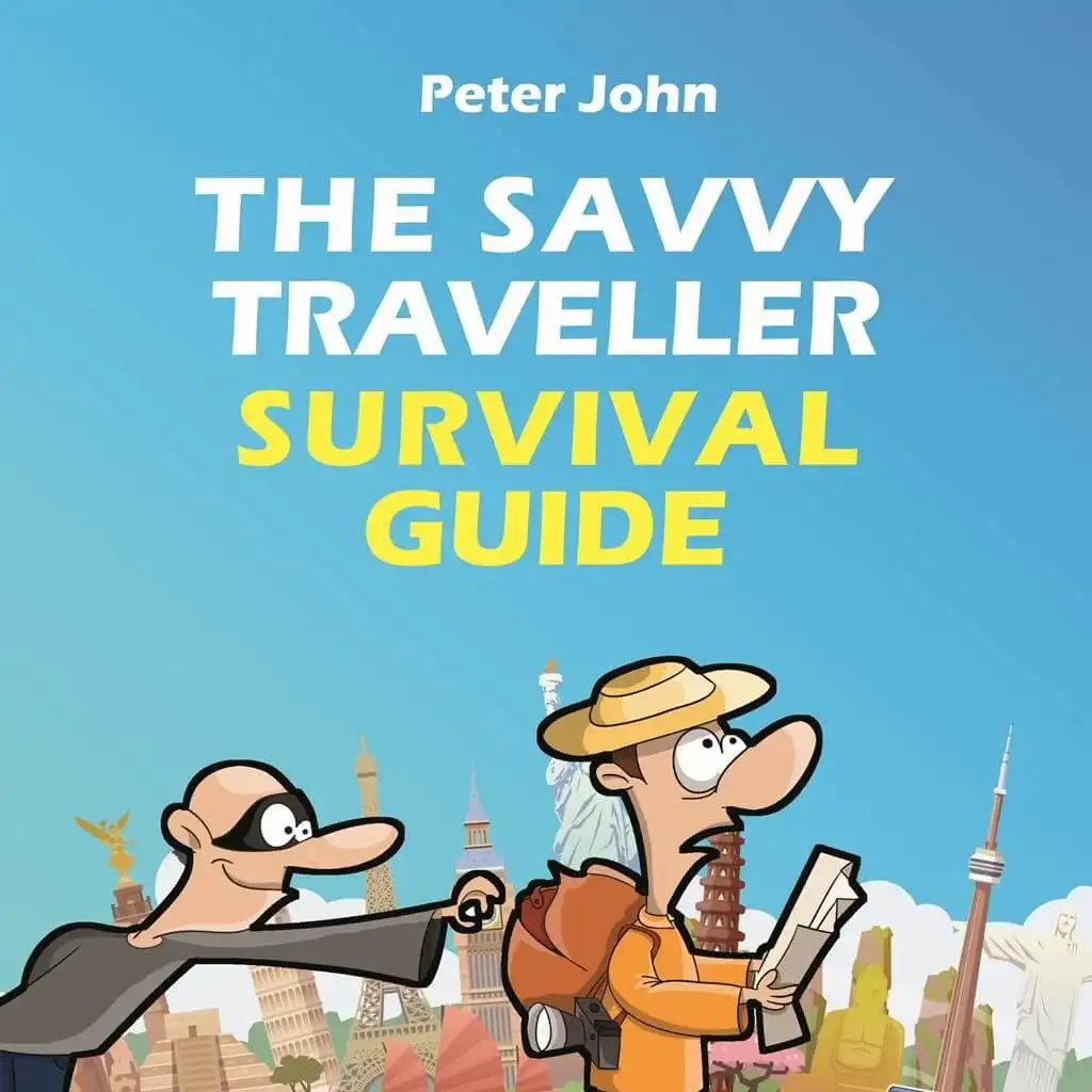 The Savvy Traveller Survival Guide by Peter John Audiobook