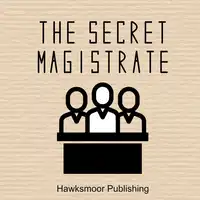 The Secret Magistrate Audiobook by The Secret Magistrate