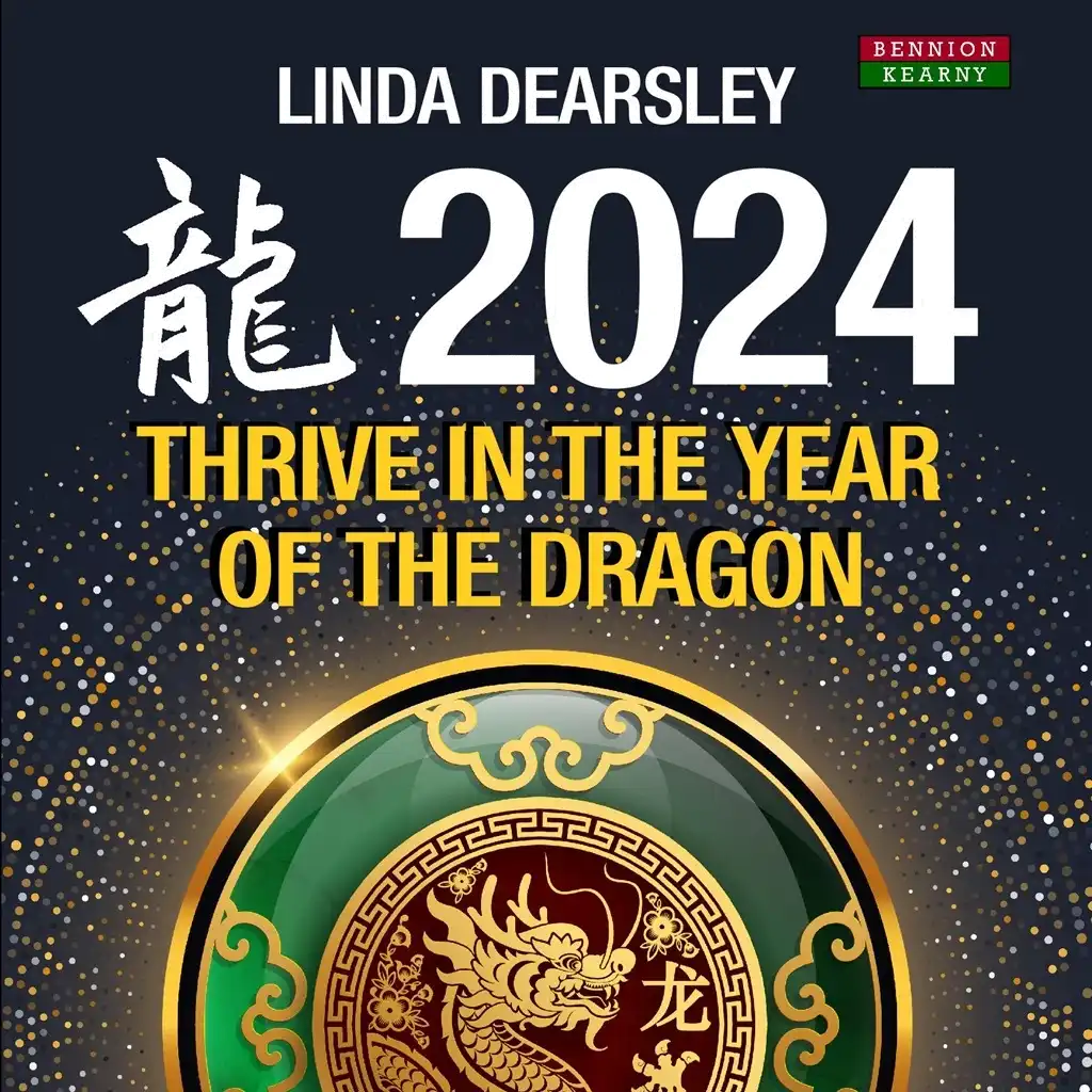 Thrive in the Year of the Dragon - Chinese Zodiac Horoscope 2024 by Linda Dearsley Audiobook