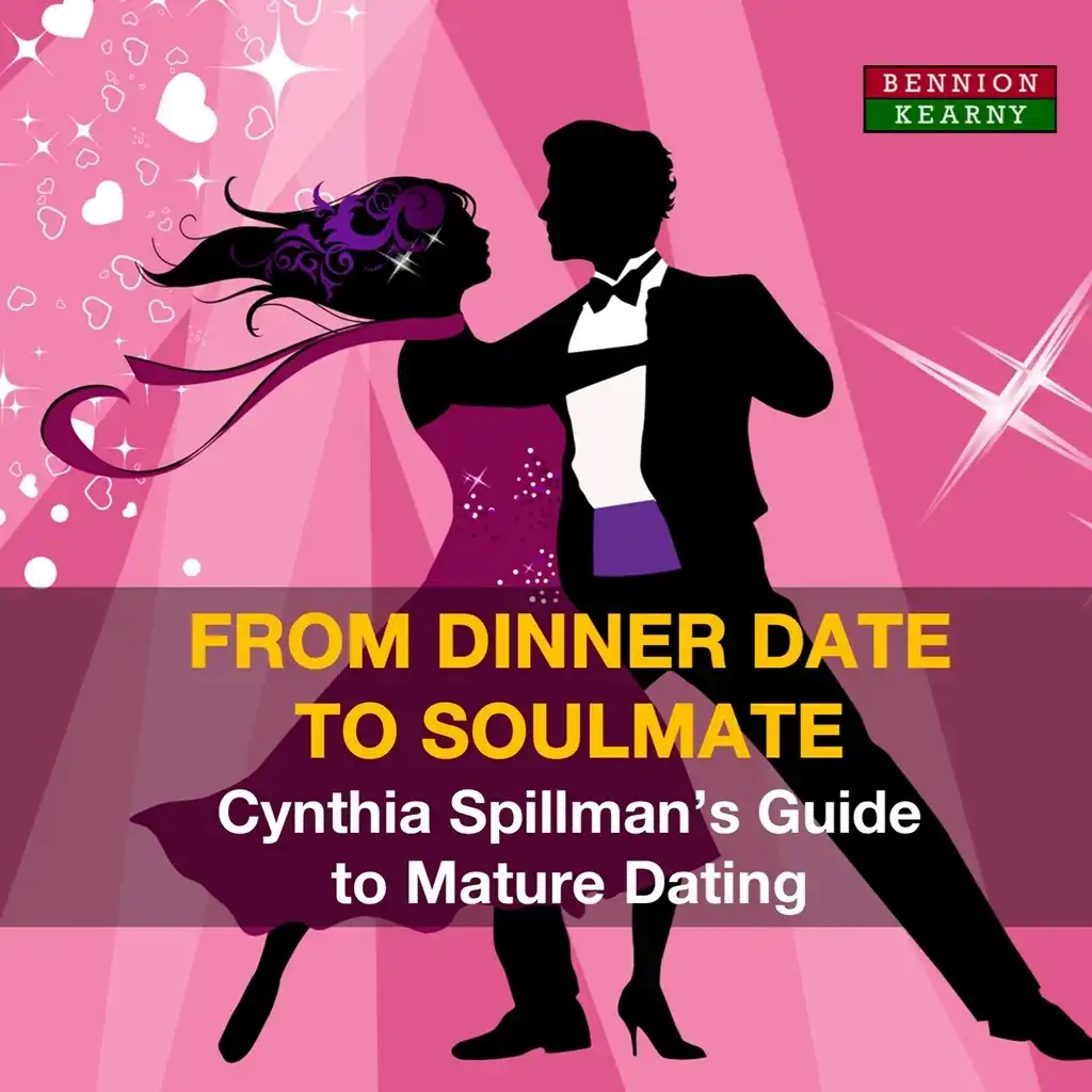 From Dinner Date to Soulmate - Cynthia Spillman's Guide to Mature Dating Audiobook by Cynthia Spillman