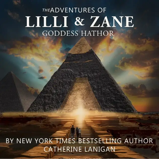 THE ADVENTURES OF LILLI AND ZANE - THE GODDESS HATHOR. BY CATHERINE LANIGAN by Catherine Lanigan Audiobook