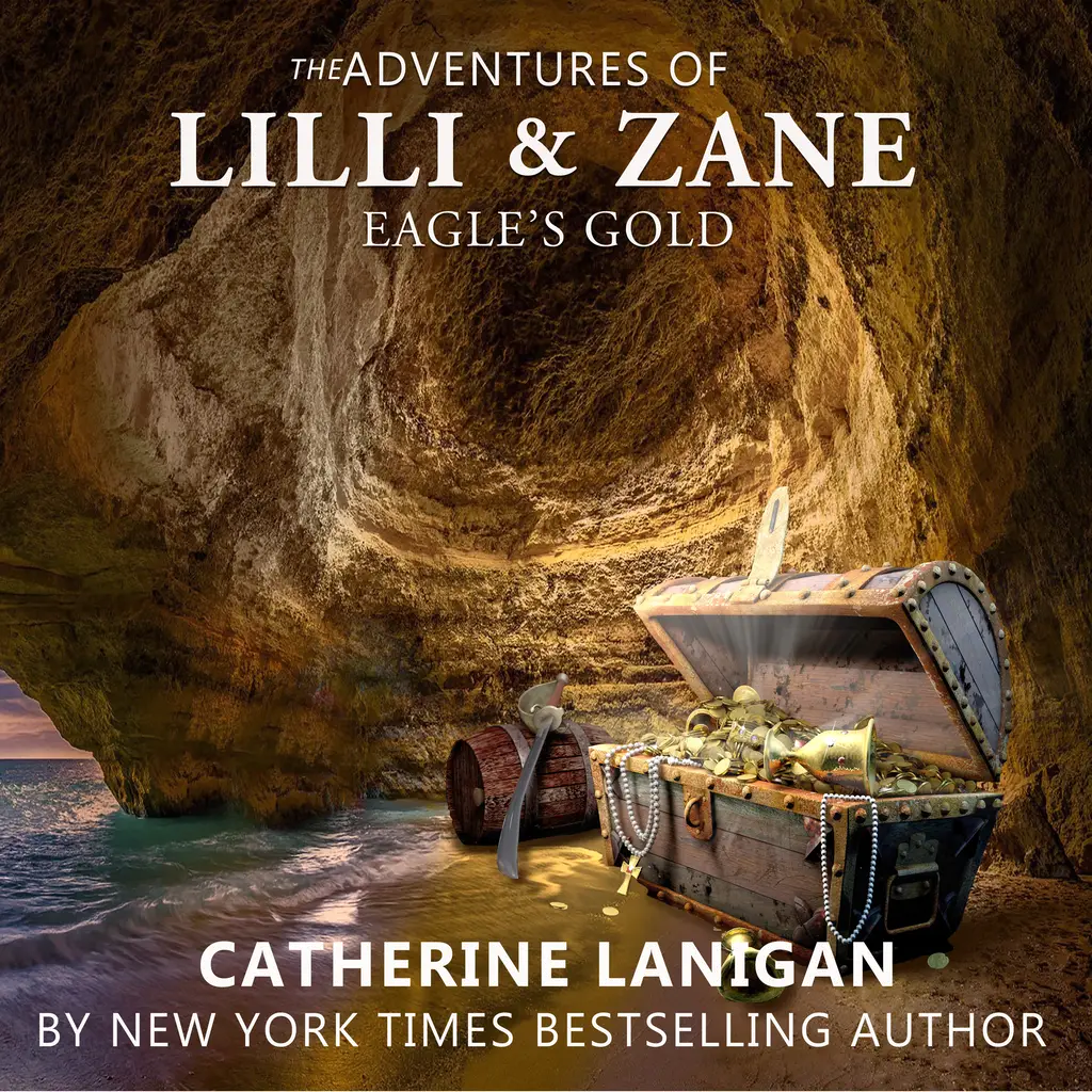 The Adventures of Lilli and Zane. Eagles Gold. By Catherine Lanigan by Catherine Lanigan Audiobook