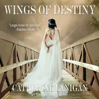 Wings of Destiny. By Catherine Lanigan Audiobook by Catherine Lanigan