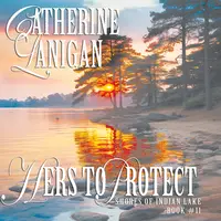 Hers to Protect. By Catherine Lanigan Audiobook by Catherine Lanigan