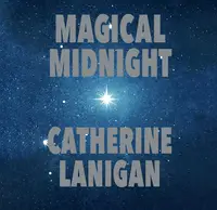 Magical Midnights. By Catherine Lanigan Audiobook by Catherine Lanigan