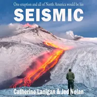 Seismic. By Catherine Lanigan and Jed Nolan Audiobook by Catherine Lanigan