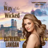 The Way of the Wicked. By Catherine Lanigan Audiobook by Catherine Lanigan