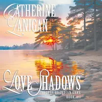 Love Shadows on Indian Lake. By Catherine Lanigan Audiobook by Catherine Lanigan