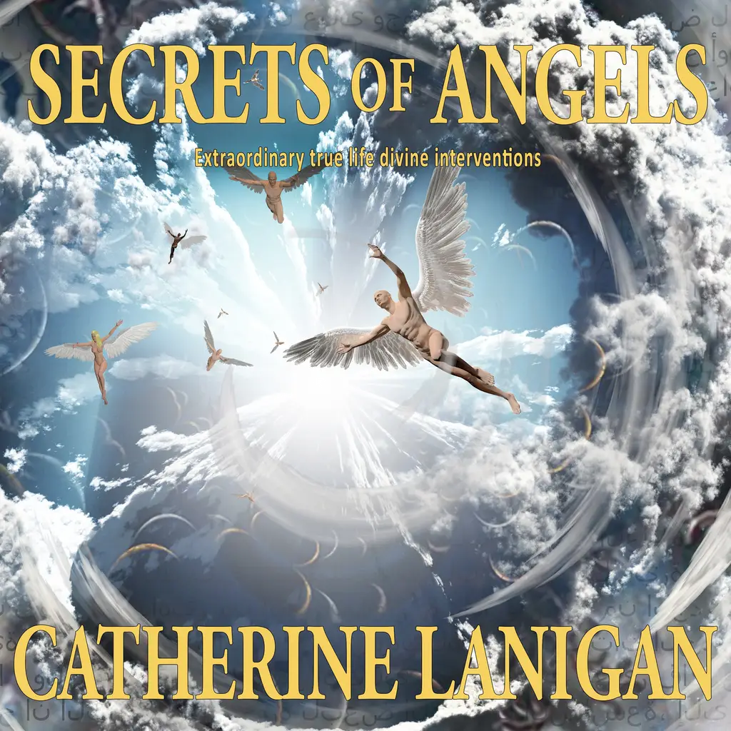 Secrets of the Angels. By Catherine Lanigan by Catherine Lanigan Audiobook