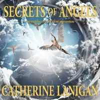 Secrets of the Angels. By Catherine Lanigan Audiobook by Catherine Lanigan