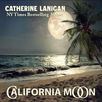 California Moon.  By Catherine Lanigan Audiobook by Catherine Lanigan