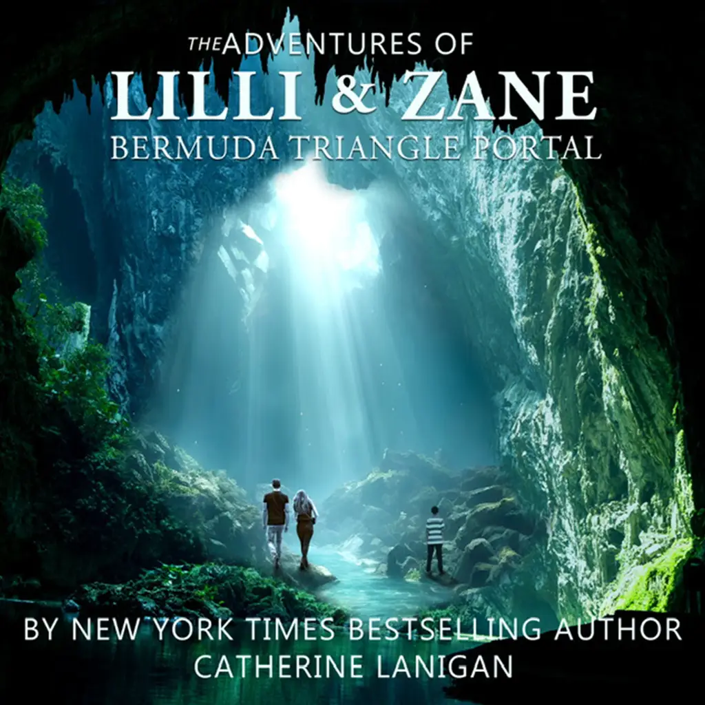 The Adventures of Lilli and Zane - The Bermuda Triangle Portal. By Catherine Lanigan by Catherine Lanigan Audiobook