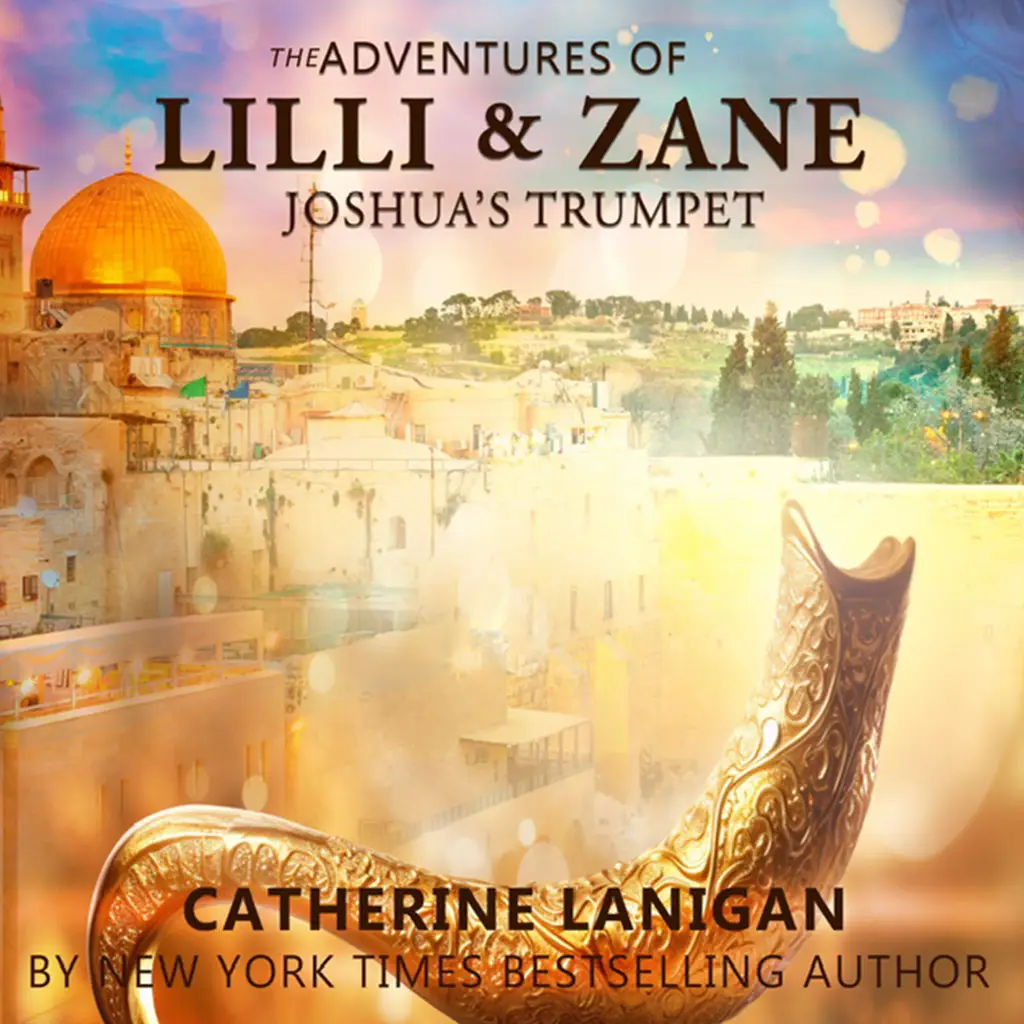 The Adventures of Lilli and Zane. Joshuas Trumpet. By Catherine Lanigan by Catherine Lanigan Audiobook