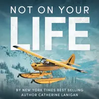 Not on Your Life. By Catherine Lanigan Audiobook by Catherine Lanigan