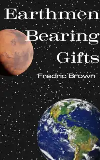 Earthmen Bearing Gifts Audiobook by Fredric Brown