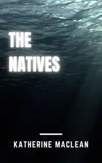 The Natives Audiobook by Katherine MacLean