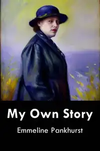 My Own Story Audiobook by Emmeline Pankhurst