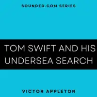 Tom Swift and his Undersea Search Audiobook by Victor Appleton