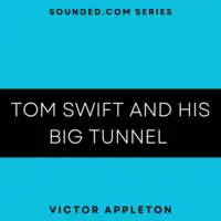 Tom Swift and his Big Tunnel Audiobook by Victor Appleton