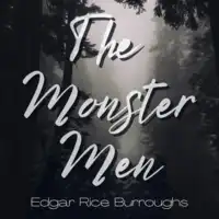 The Monster Men Audiobook by Edgar Rice Burroughs