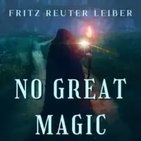 No Great Magic Audiobook by Fritz Reuter Leiber