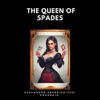 The Queen Of Spades Audiobook by Alexander Sergeievitch Poushkin