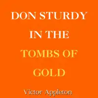 Don Sturdy in the Tombs of Gold Audiobook by Victor Appleton