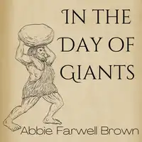 In the Day of Giants Audiobook by Abbie Farwell Brown