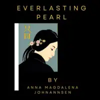 Everlasting Pearl Audiobook by Anna Magdalena Johannsen