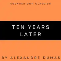 Ten Years Later Audiobook by Alexandre Dumas